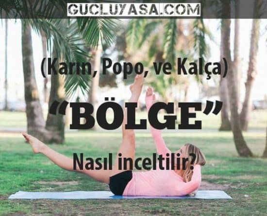 karninizi poponuzu kalcalarinizi grafikler 1 10 550x444 - Karın, Popo ve Kalça: “Bölge”yi İnceltmek İçin Hareketler